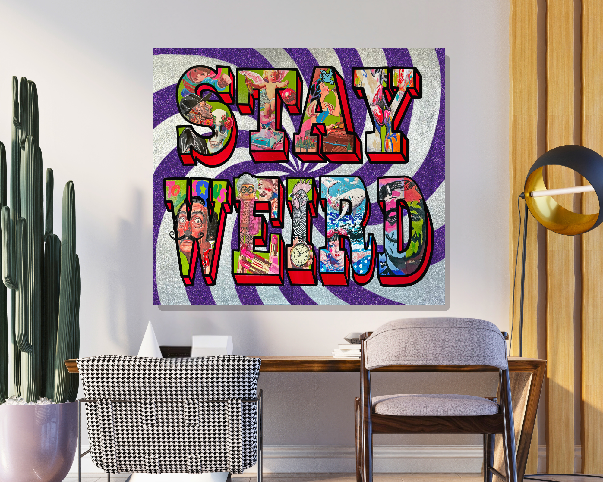 Stay Weird on the wall